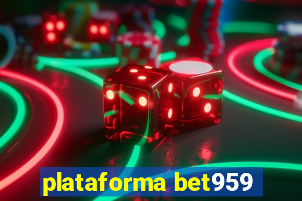 plataforma bet959